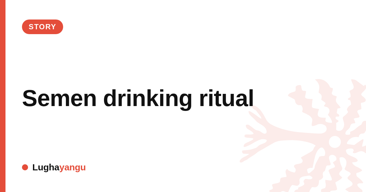 Semen drinking ritual