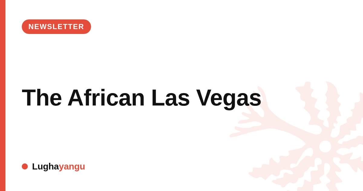 The African Las Vegas