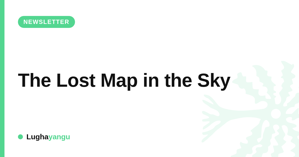 The Lost Map in the Sky