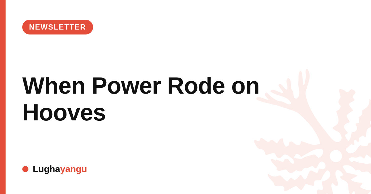 When Power Rode on Hooves