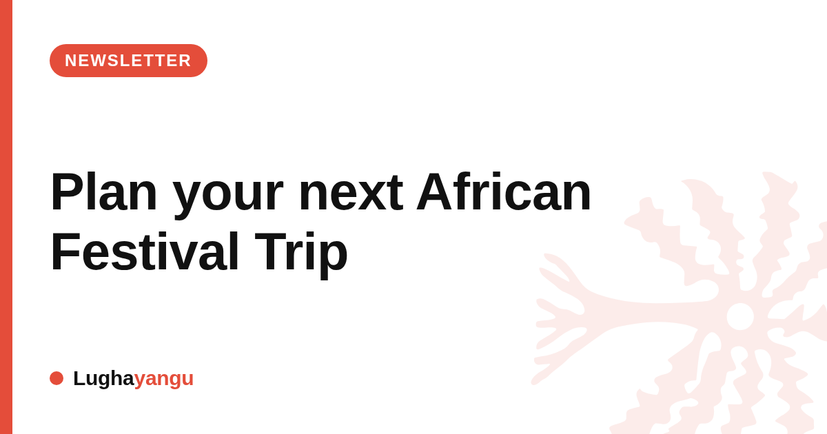Plan your next African Festival Trip
